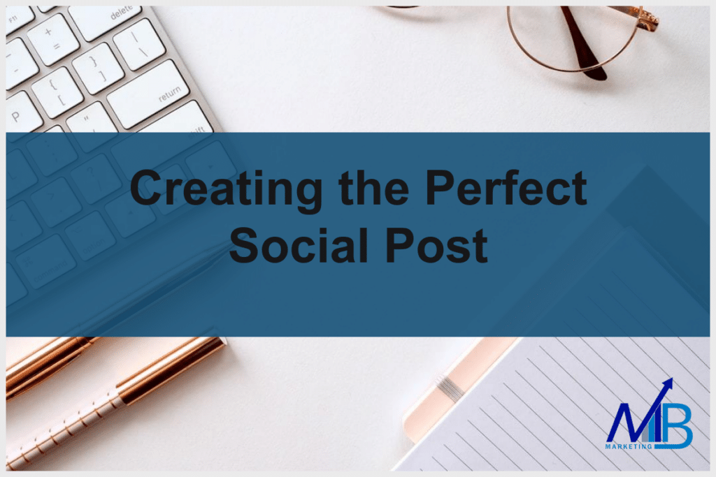 Creating the Perfect Social Post