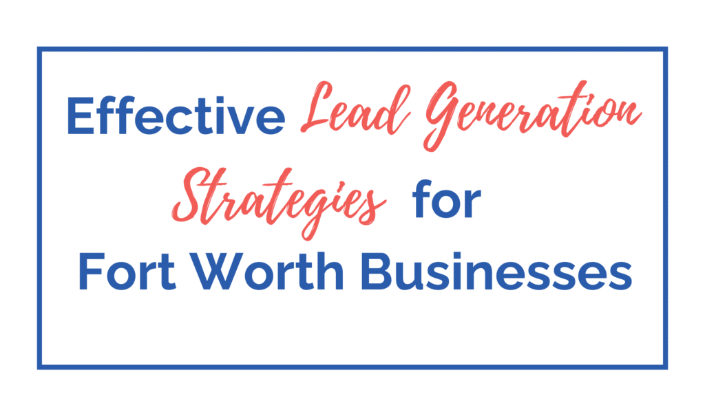 Lead Generation Fort Worth