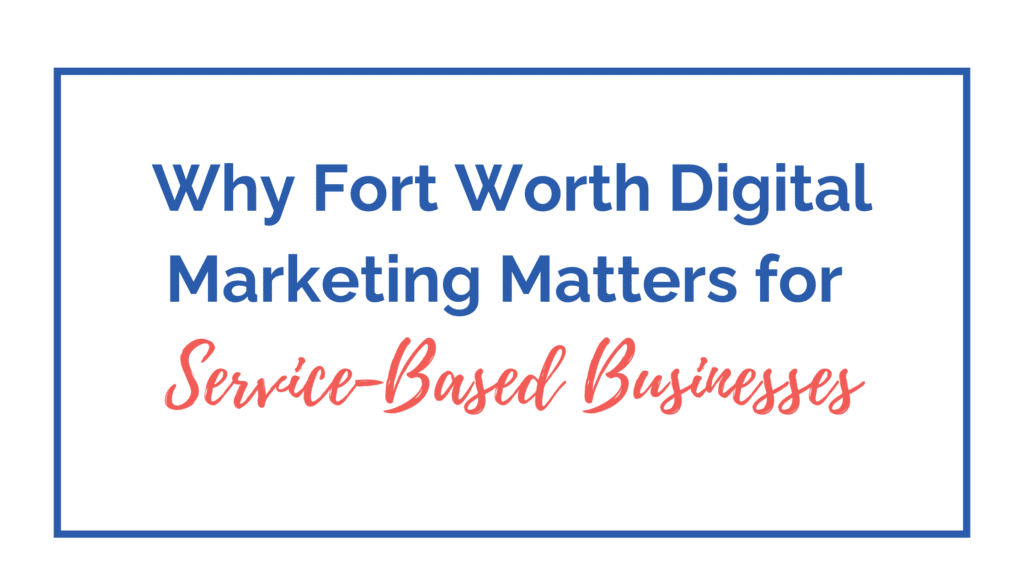 Fort Worth Digital Marketing