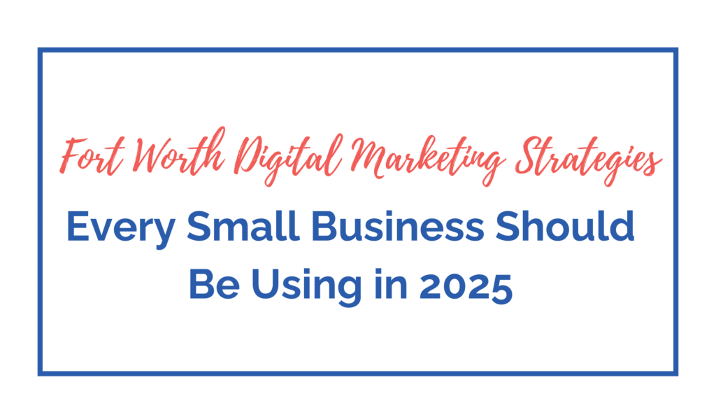 Fort Worth Digital Marketing
