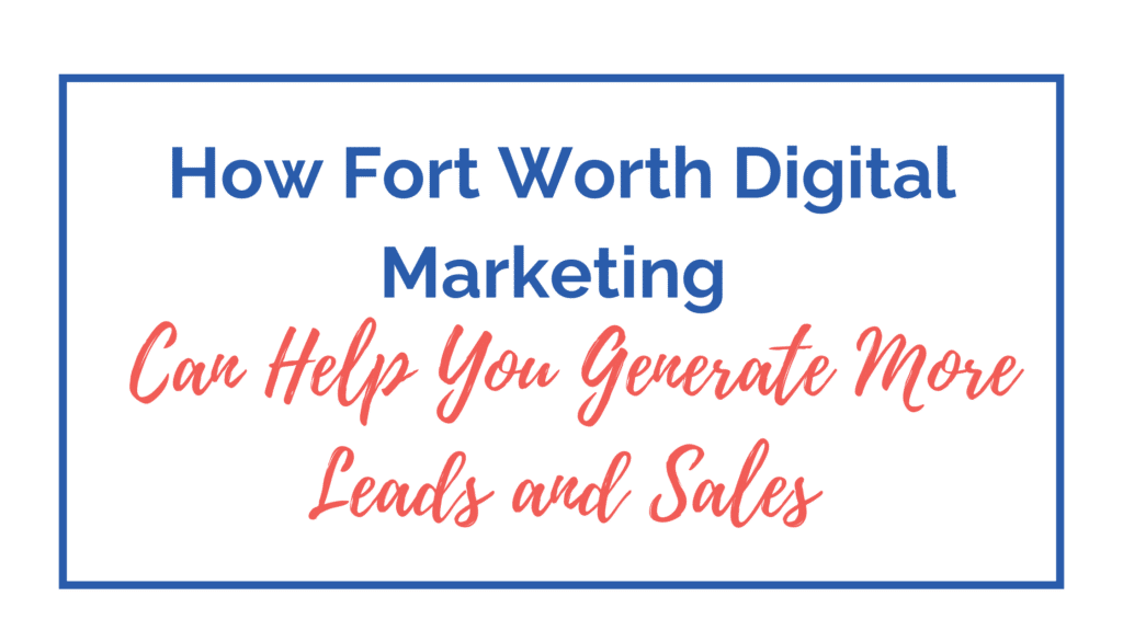 Fort Worth Digital Marketing