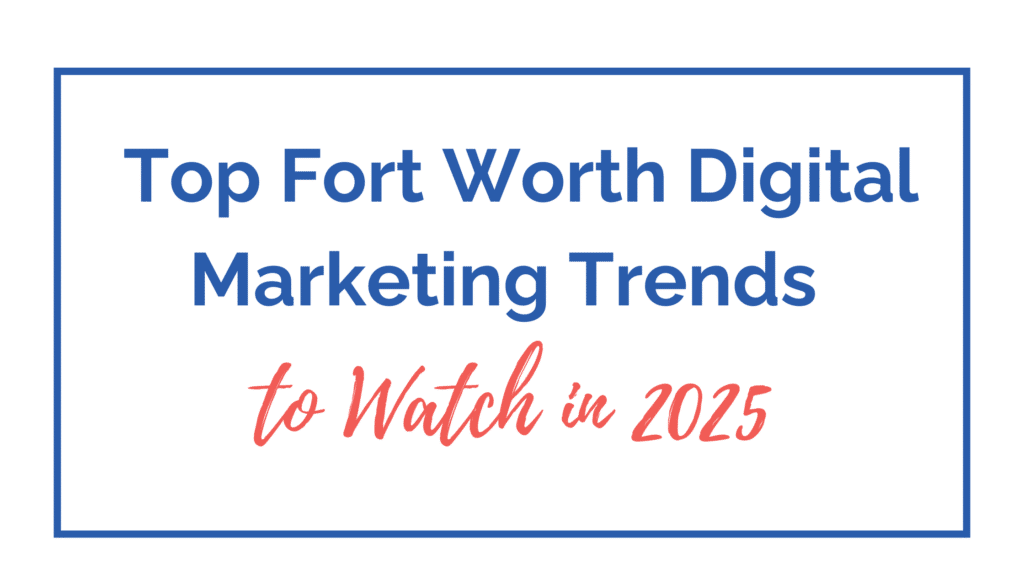 Fort Worth Digital Marketing