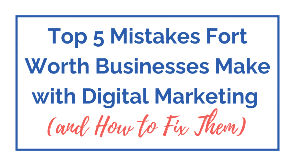Fort Worth Digital Marketing