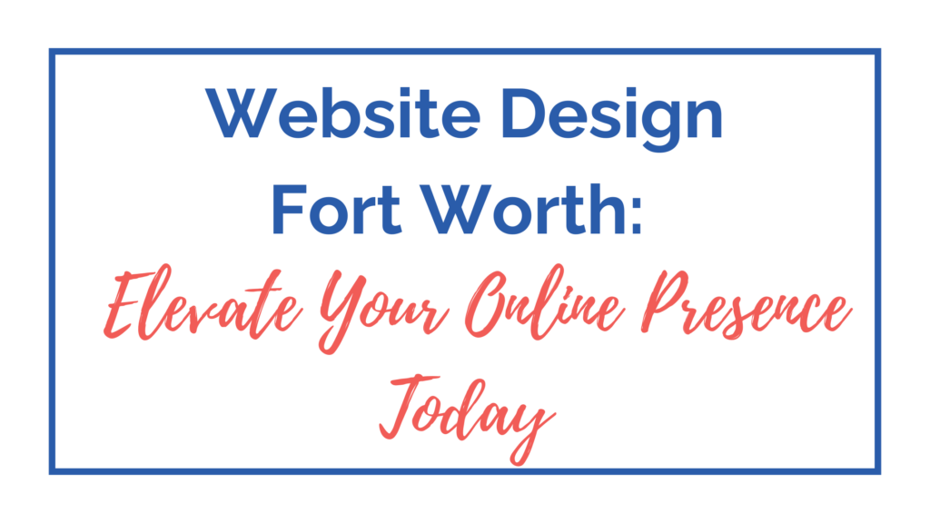 Website Design Fort Worth