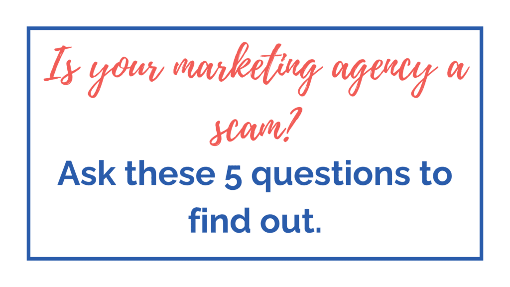 5 Questions to Spot a Scam Marketing Agency