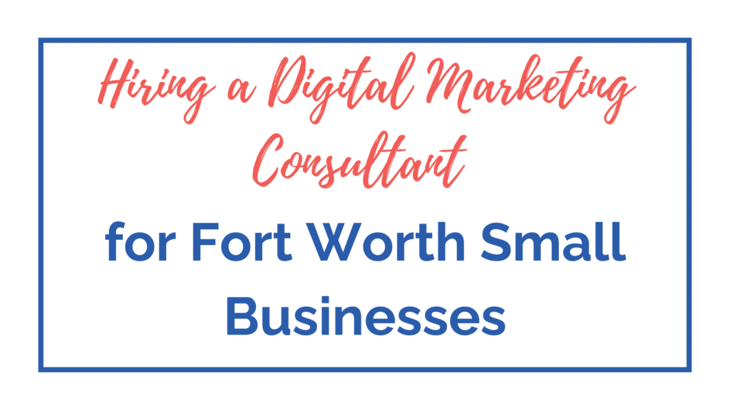digital marketing consultant Fort Worth