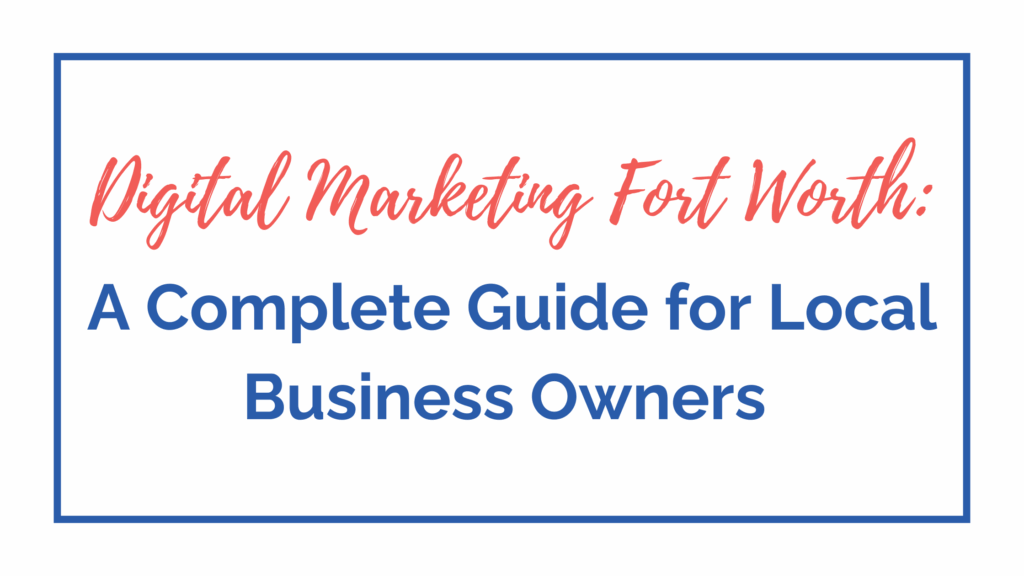 Digital Marketing Fort Worth