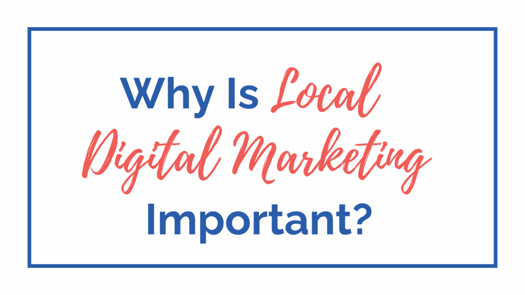 Importance of local digital marketing