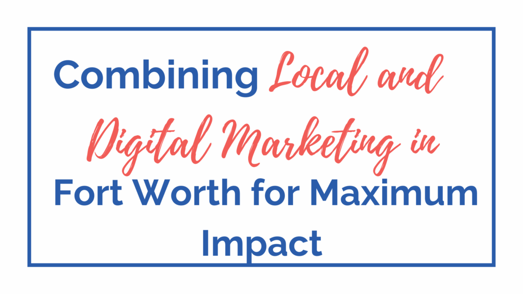 Fort Worth Digital Marketing