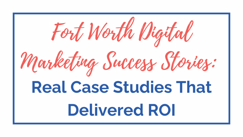 Digital Marketing Fort Worth