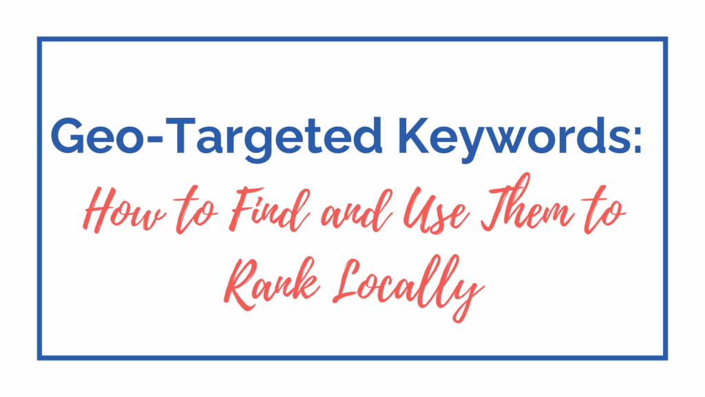 Geo‑Targeted Keywords