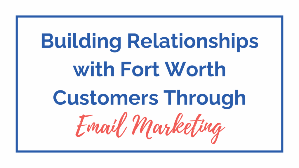 Fort Worth Email marketing