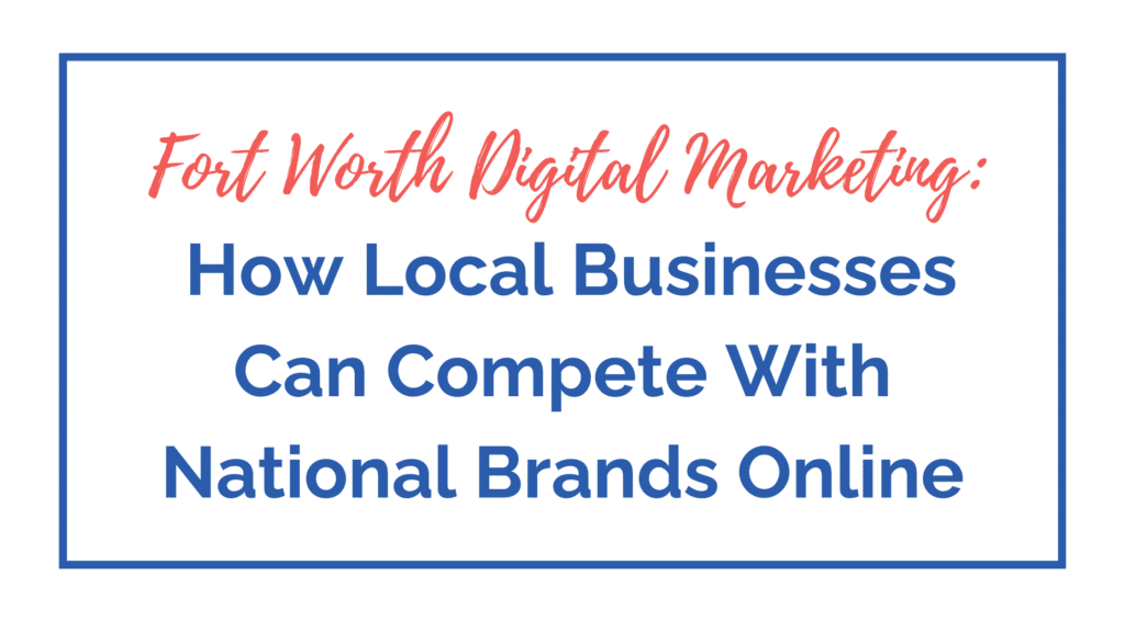 Fort Worth Digital Marketing