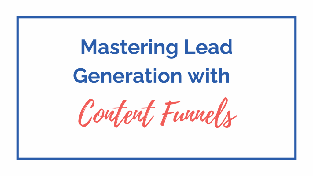 Lead Generation Content Funnels for Fort Worth Small Businesses