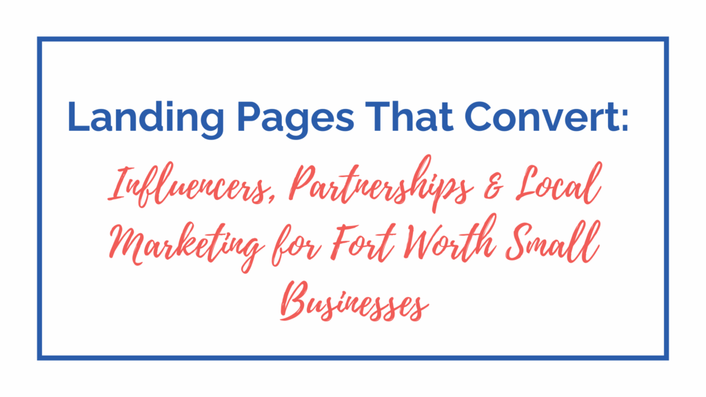 Landing Pages for Fort Worth Small Businesses
