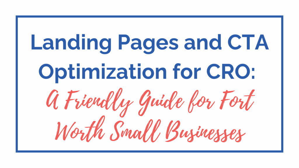 Landing Pages and CTA Optimization for CRO
