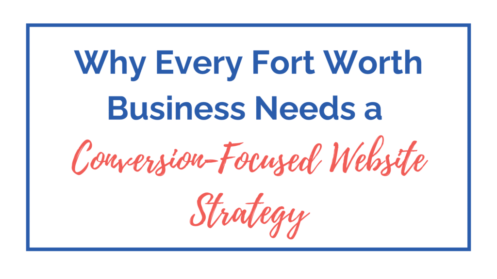 Fort Worth web design strategy