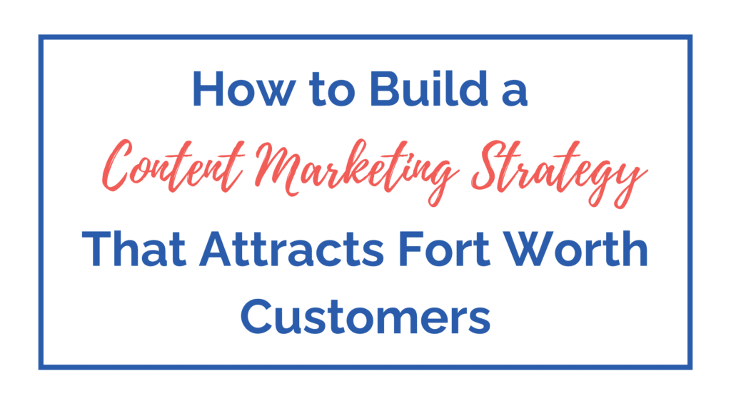 content marketing Fort Worth