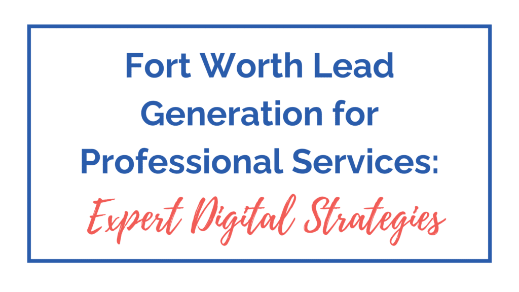 lead generation Fort Worth