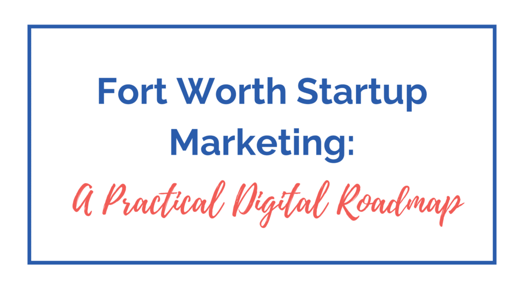 Fort Worth startup marketing