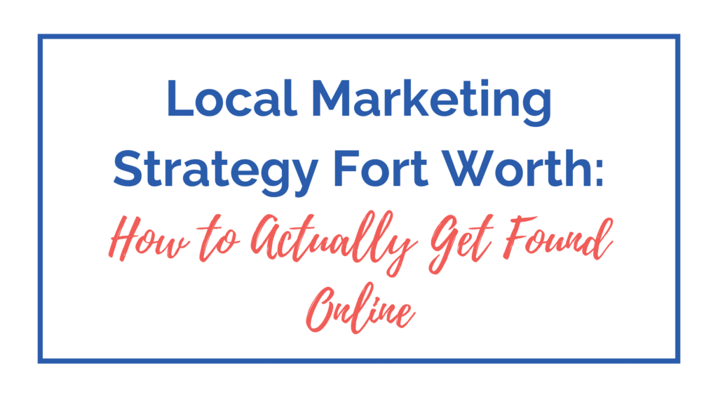 local marketing strategy Fort Worth