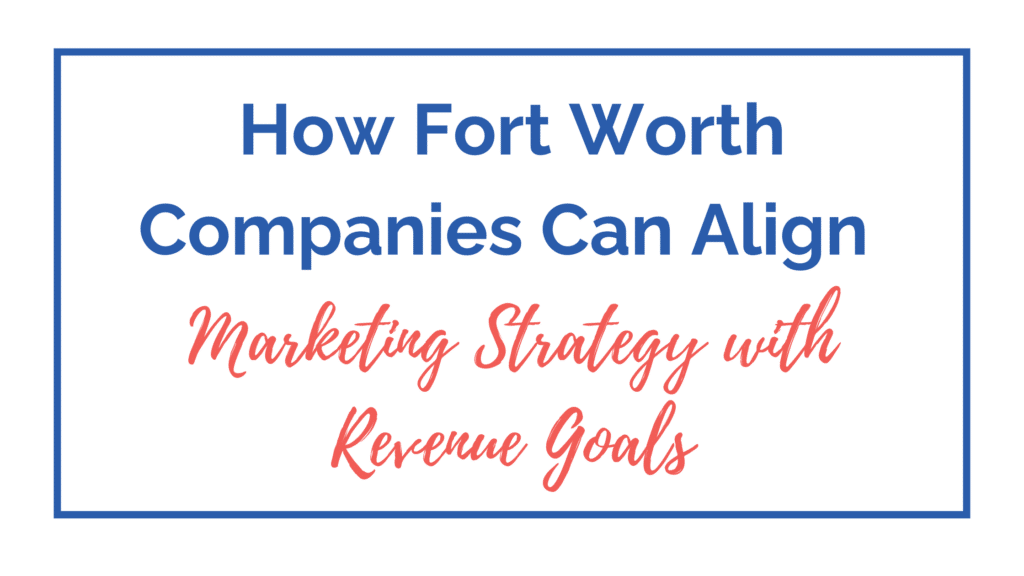 marketing strategy Fort Worth TX