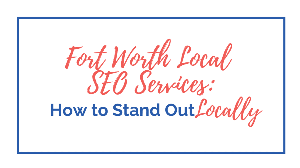 Fort Worth Local SEO Services